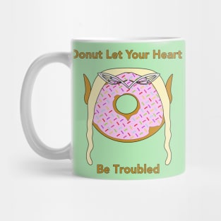 Donut Be Troubled Mug